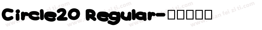 Circle20 Regular字体转换
